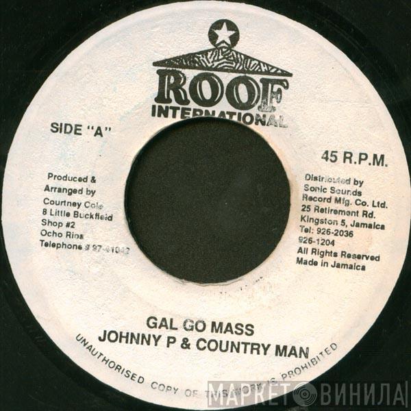 Johnny P, Country Man - Gal Go Mass