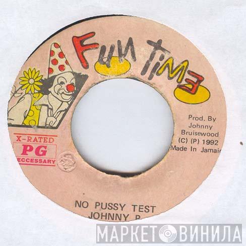 Johnny P - No Pussy Test