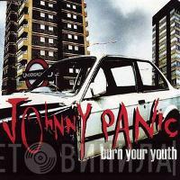 Johnny Panic - Burn Your Youth