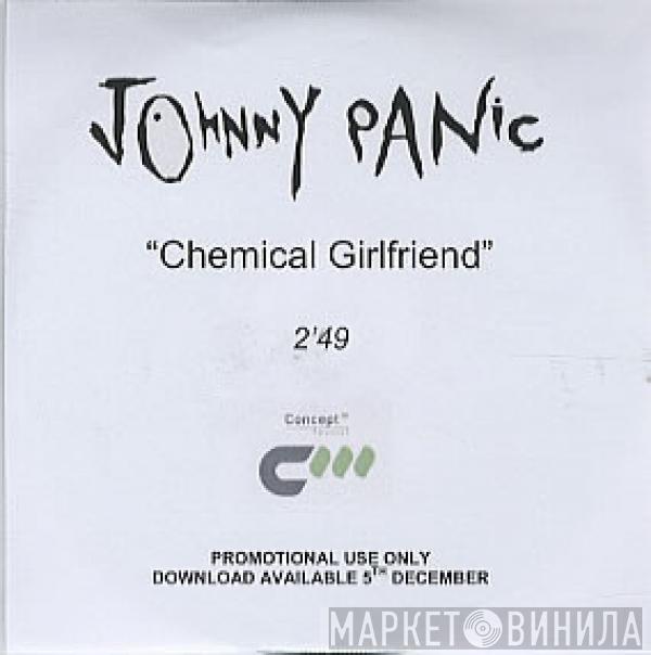 Johnny Panic - Chemical Girlfriend