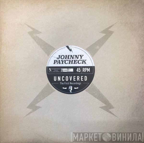 Johnny Paycheck - Uncovered: The First Recordings