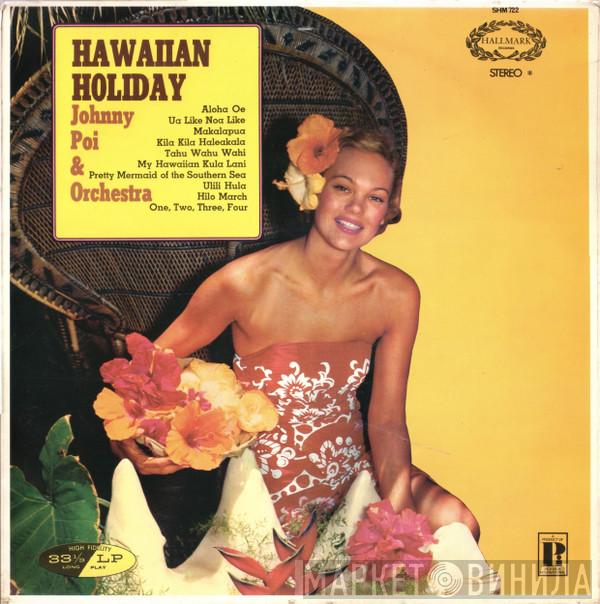 Johnny Poi And His Orchestra - Hawaiian Holiday
