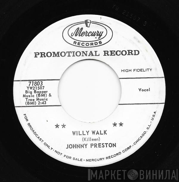 Johnny Preston - Willy Walk / I Feel Good