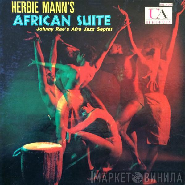  Johnny Rae's Afro-Jazz Septet  - Herbie Mann's African Suite