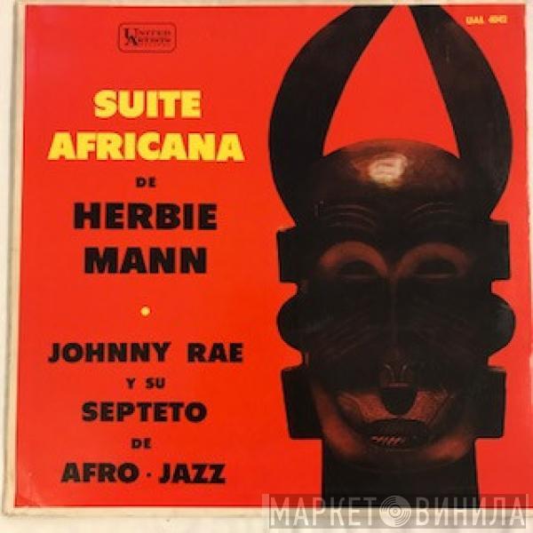 Johnny Rae's Afro-Jazz Septet - Herbie Mann's African Suite