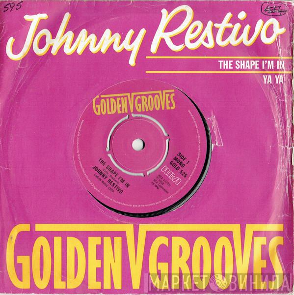 Johnny Restivo - The Shape I'm In / Ya Ya