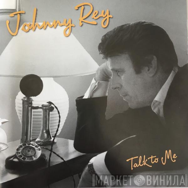 Johnny Rey - Talk To Me