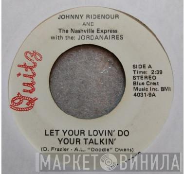 Johnny Ridenour - Let Your Lovin' Do Your Talkin' / Put It On Me