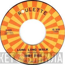  Johnny Rivers  - Long Long Walk / Baby Come Back