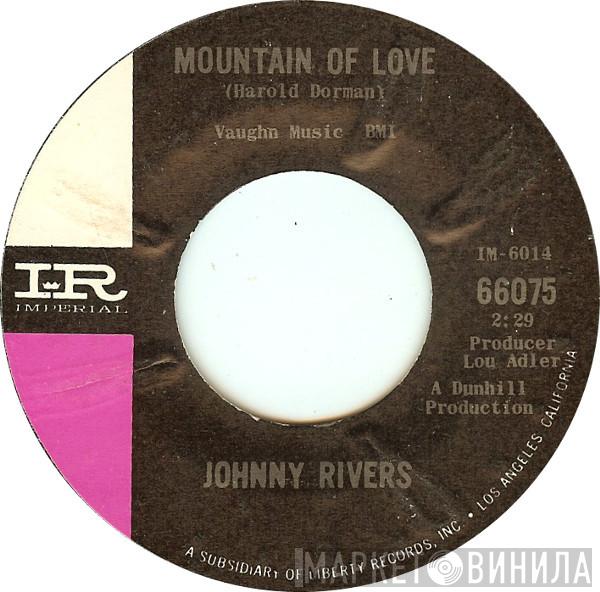  Johnny Rivers  - Mountain Of Love / Moody River