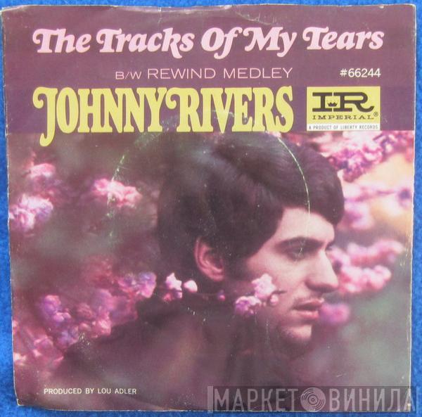  Johnny Rivers  - The Tracks Of My Tears / Rewind Medley