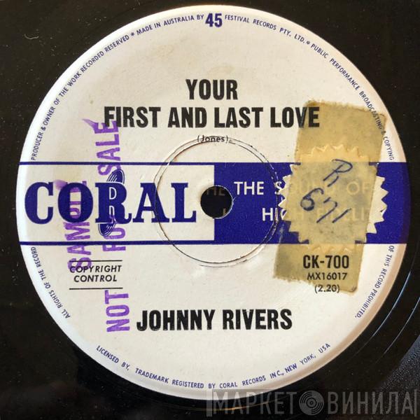  Johnny Rivers  - Your First And Last Love / That's My Babe