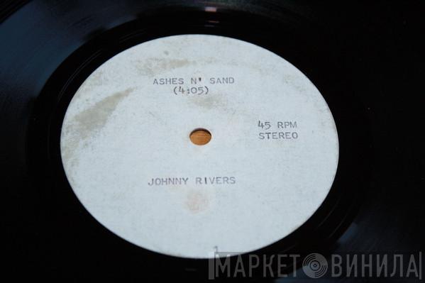 Johnny Rivers  - Ashes And Sand