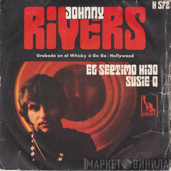 Johnny Rivers - El Septimo Hijo / Susie Q