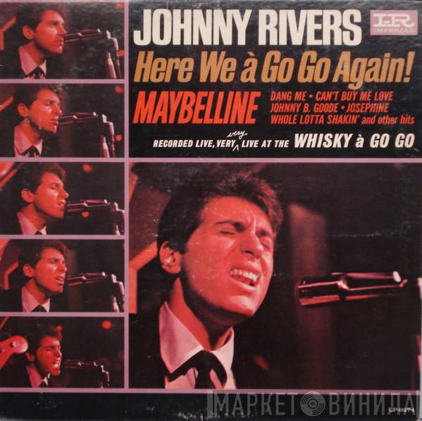  Johnny Rivers  - Here We à Go Go Again!