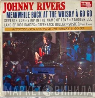 Johnny Rivers  - Meanwhile Back At The Whisky À Go Go