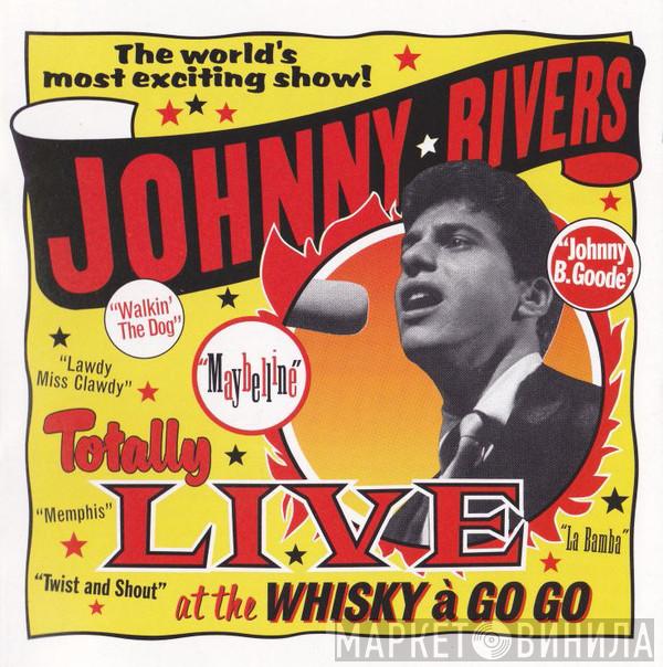  Johnny Rivers  - Totally Live At The Whisky À Go Go