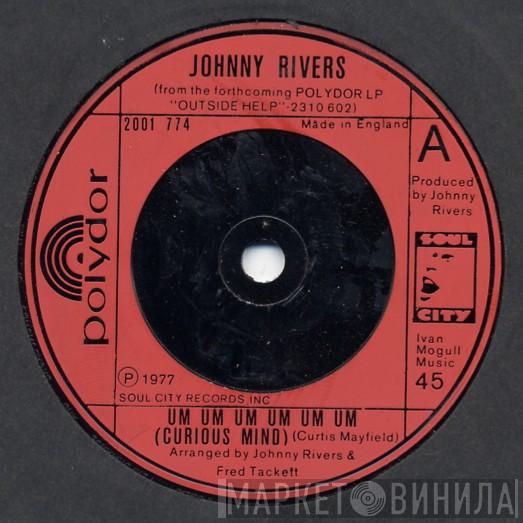 Johnny Rivers - Um Um Um Um Um Um (Curious Mind)