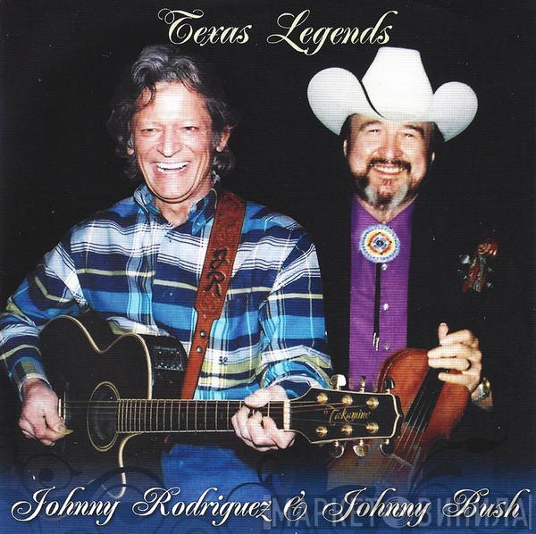 Johnny Rodriguez , Johnny Bush - Texas Legends