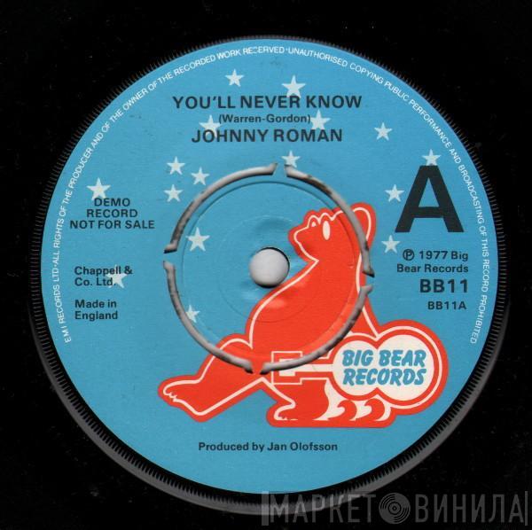 Johnny Roman - You'll Never Know