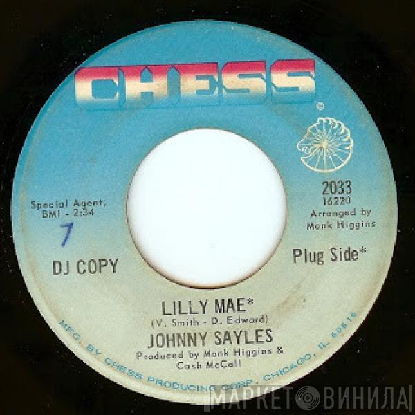  Johnny Sayles  - Lilly Mae / I'm Just What She Needs