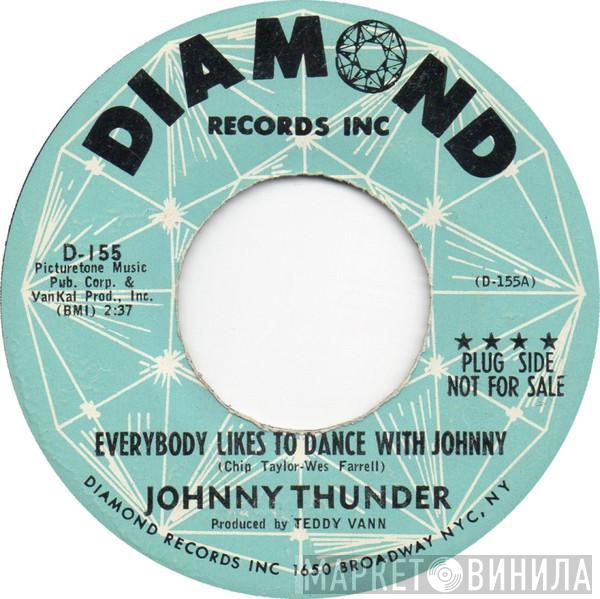 Johnny Thunder - Everybody Likes To Dance With Johnny