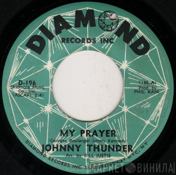 Johnny Thunder - My Prayer / A Broken Heart