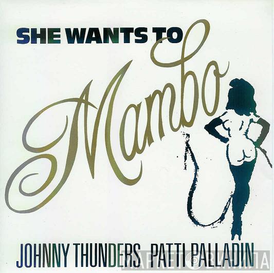 Johnny Thunders, Patti Palladin - She Wants To Mambo