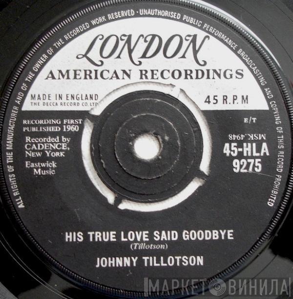 Johnny Tillotson - His True Love Said Goodbye