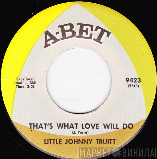 Johnny Truitt - That’s What Love Will Do / Bring My Baby On Home