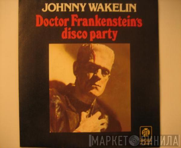 Johnny Wakelin - Doctor Frankenstein's Disco Party