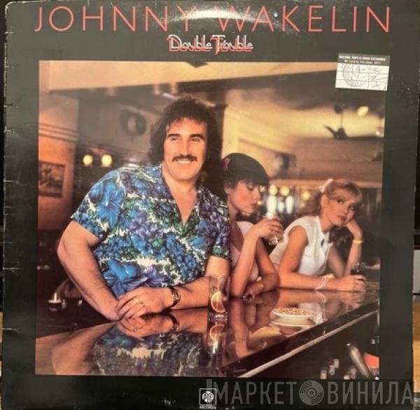  Johnny Wakelin  - Double Trouble