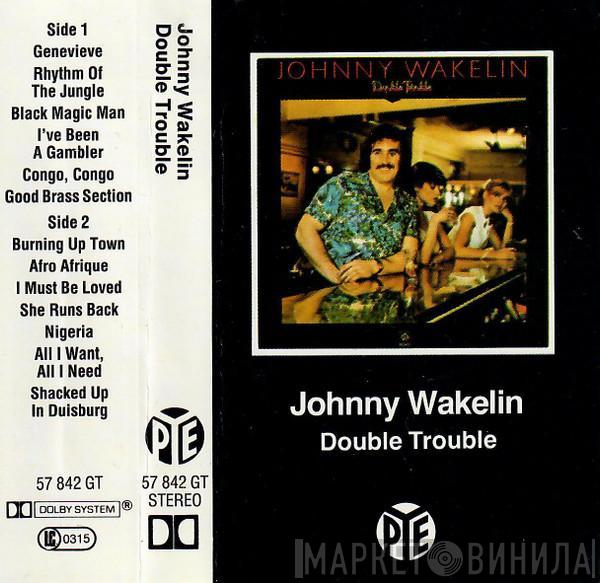  Johnny Wakelin  - Double Trouble