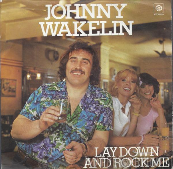 Johnny Wakelin - Lay Down And Rock Me