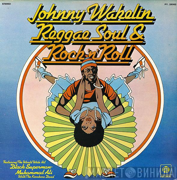 Johnny Wakelin - Reggae Soul & Rock 'n' Roll