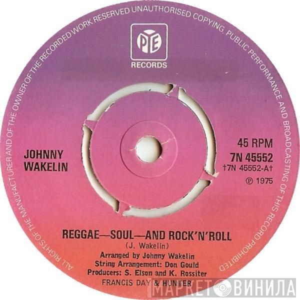 Johnny Wakelin - Reggae-Soul-And Rock'N'Roll