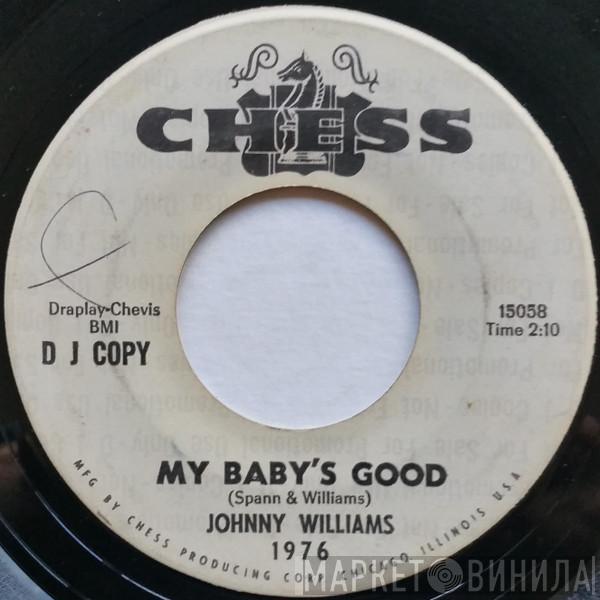  Johnny Williams   - My Baby's Good