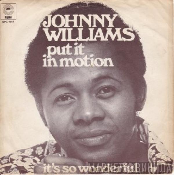 Johnny Williams  - Put It In Motion