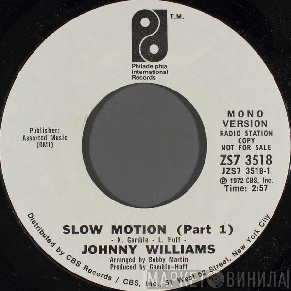 Johnny Williams  - Slow Motion (Part 1)