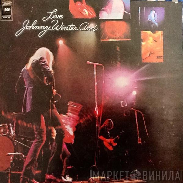 Johnny Winter And - Live Johnny Winter And