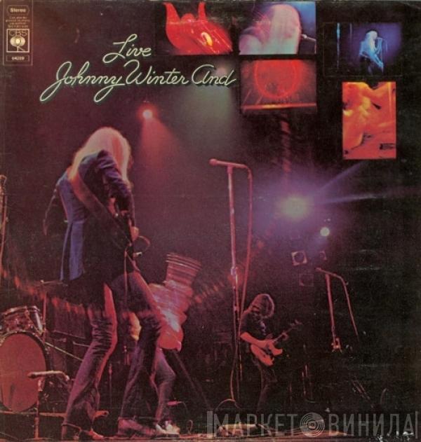 Johnny Winter And - Live Johnny Winter And