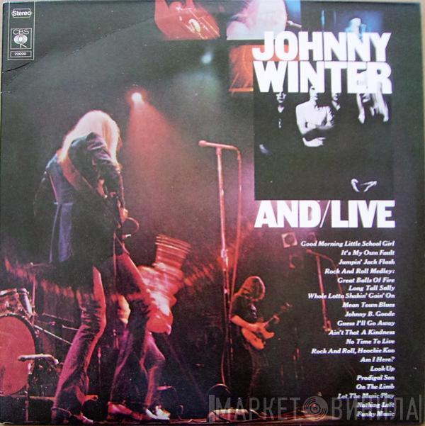 Johnny Winter - And/Live