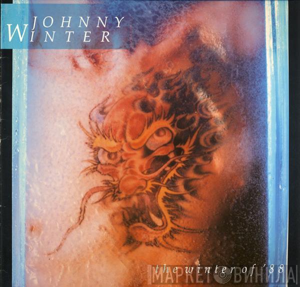 Johnny Winter - The Winter Of  '88