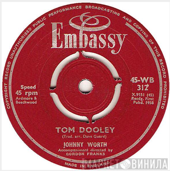 Johnny Worth, Gordon Franks And His Orchestra - Tom Dooley / Hoots Mon