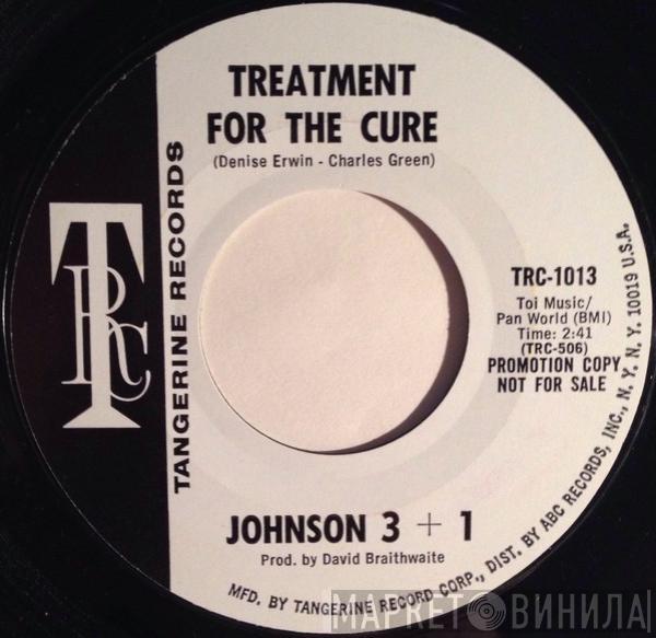 Johnson 3+1 - Treatment For The Cure / High School Queen