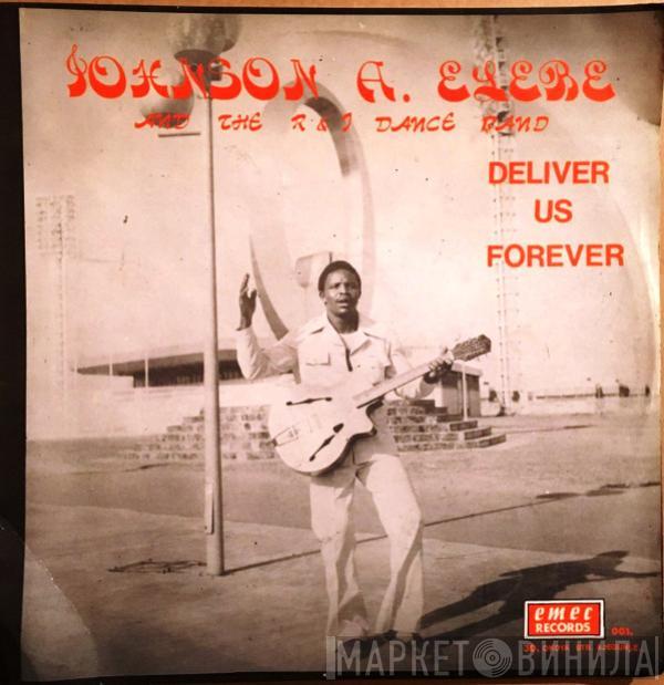 Johnson A. Elebe And The R & J Dance Band - Deliver Us Forever