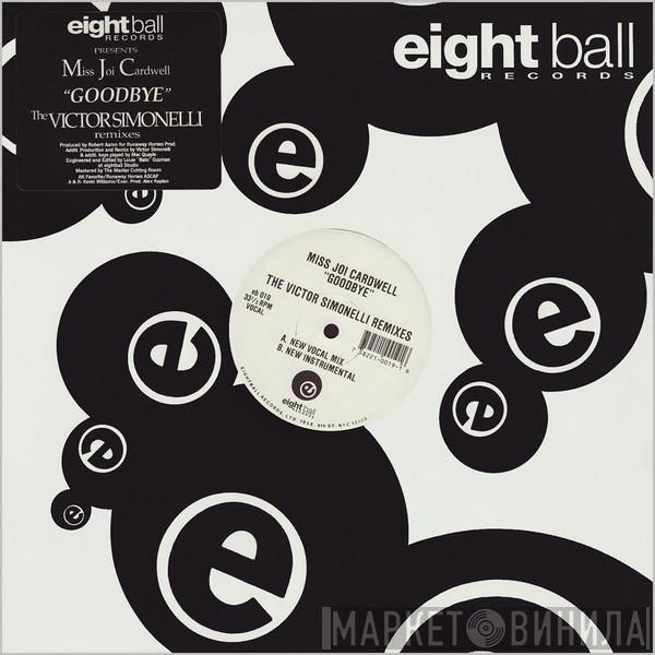 Joi Cardwell - Goodbye (The Victor Simonelli Remixes)