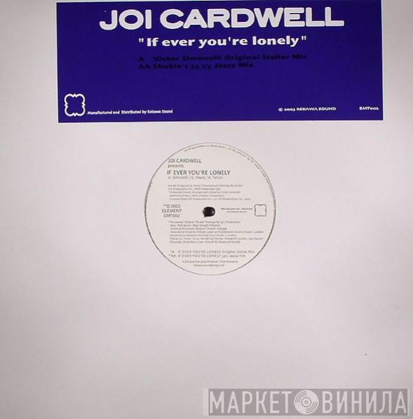 Joi Cardwell - If Ever You're Lonely