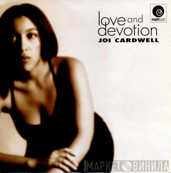 Joi Cardwell - Love And Devotion