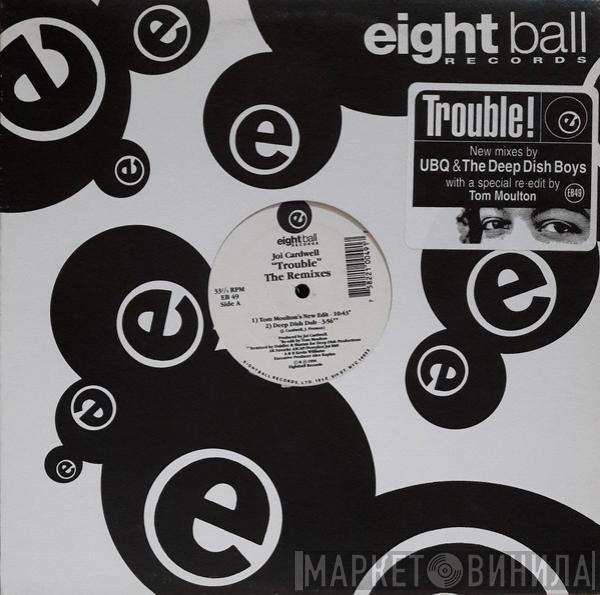 Joi Cardwell - Trouble (The Remixes)